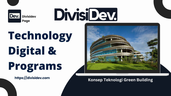 5 Konsep Teknologi Green Building Modern yang Bisa Diterapkan di IKN Nusantara